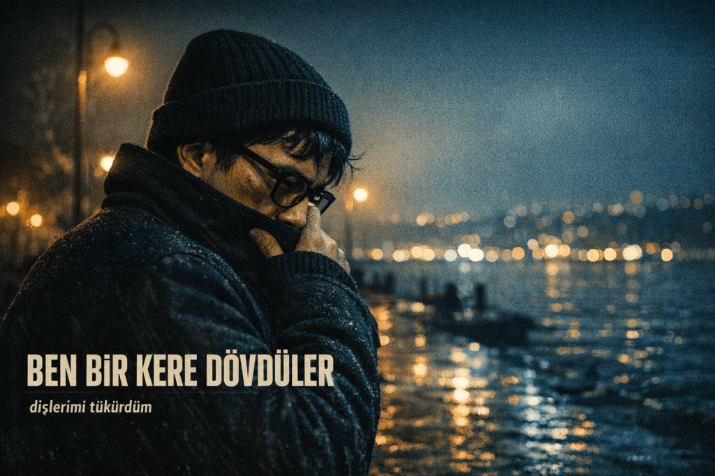 BENİ BİR KERE&nbsp;DÖVDÜLER
